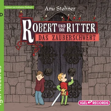 Robert und die Ritter, Buch 1: Das Zauberschwert by Anu Stohner - album cover