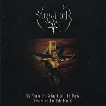 The Fourth Evil Calling From the Abyss (Tormenting the Holy Trinity)
