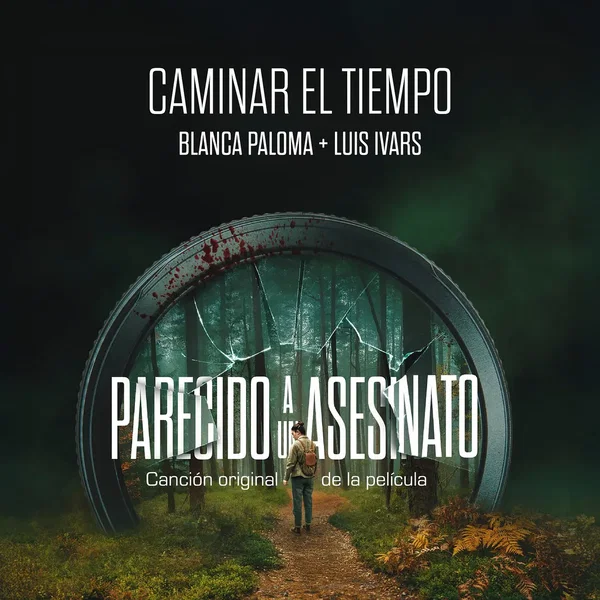 Caminar el tiempo (Canción original de La Película "Parecido a Un Asesinato")