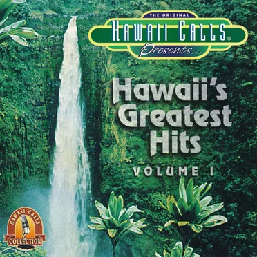 Hawaii Calls Presents... Hawaii's Greatest Hits Volume I by Various Artists - album cover