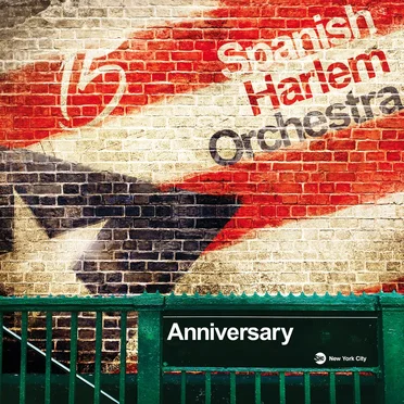 Anniversary by Spanish Harlem Orchestra - album cover