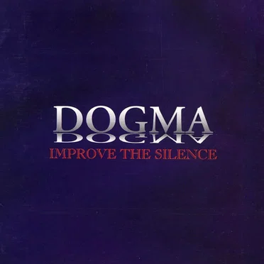 Improve the Silence by Dogma - album cover