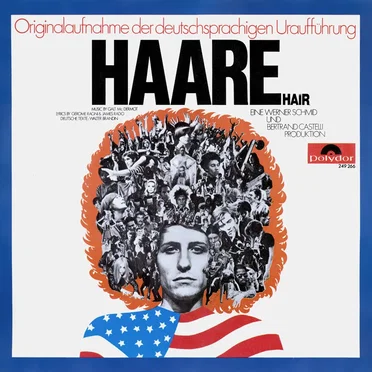 Haare (Hair): Originalaufnahme der deutschsprachigen Uraufführung