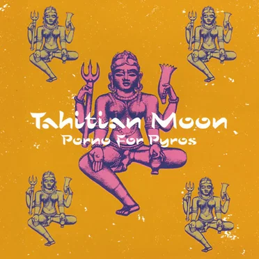 Tahitian Moon by Porno for Pyros - album cover