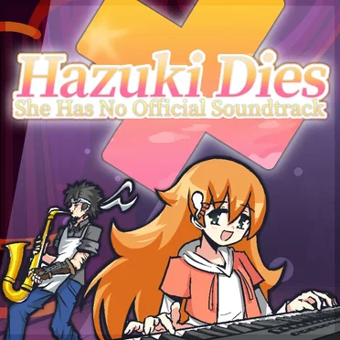 Hazuki Dies: She Has No Name OST