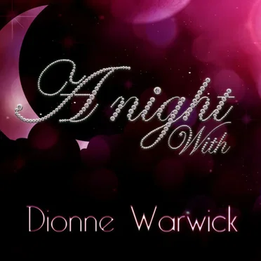 A Night with Dionne Warwick