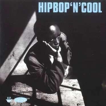 Hip Bop 'N' Cool by Various Artists - album cover