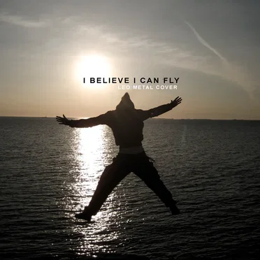 I Believe I Can Fly