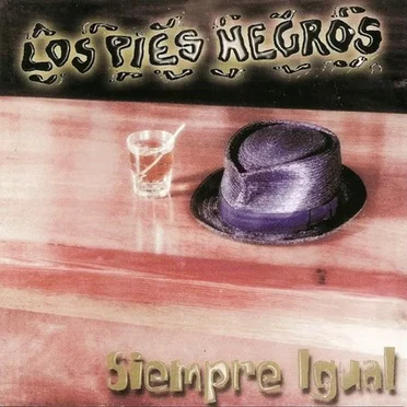 Siempre Igual by Los Pies Negros - album cover