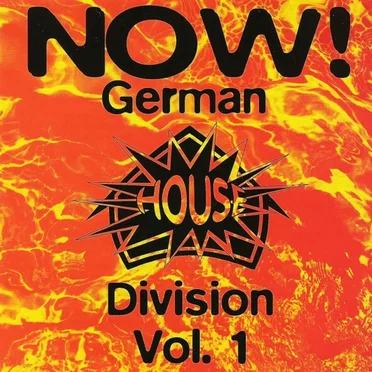 Now! Compilation: German House Division Vol. 1 by Various Artists - album cover