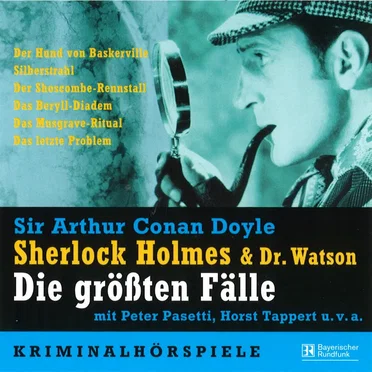 Sherlock Holmes & Dr. Watson: Die größten Fälle by Sir Arthur Conan Doyle - album cover