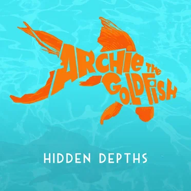 Hidden Depths by Archie the Goldfish - album cover