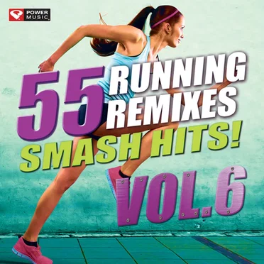 55 Smash Hits! - Running Remixes, Vol. 6