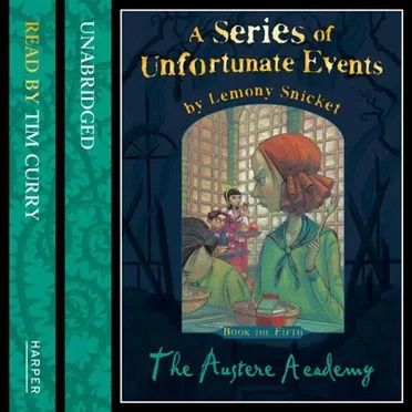 A Series of Unfortunate Events, Book 5: The Austere Academy by Lemony Snicket - album cover