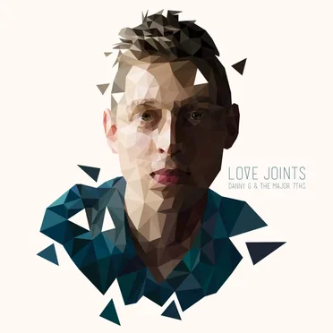 Love Joints by Danny G & the Major 7ths - album cover