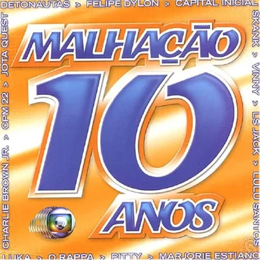 Malhação 10 Anos by Various Artists - album cover