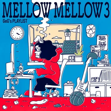 Mellow Mellow ~GeG’s Playlist Vol.3~ by Various Artists - album cover