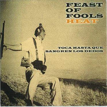 Heat by Feast of Fools - album cover