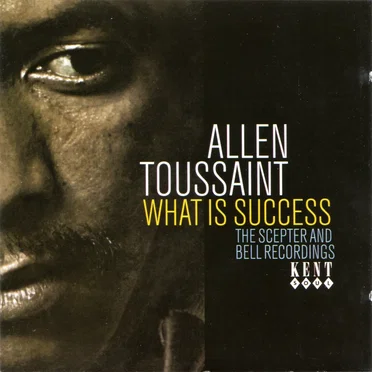 What Is Success. The Scepter and Bell Recordings