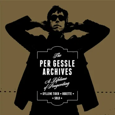 The Per Gessle Archives