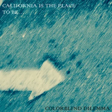 California Is the Place to Be...