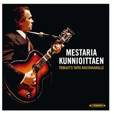 Mestaria kunnioittaen: Tribuutti Tapio Rautavaaralle by Various Artists - album cover