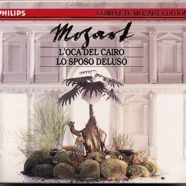 Complete Mozart Edition, Volume 39: L'oca del Cairo / Lo sposo deluso