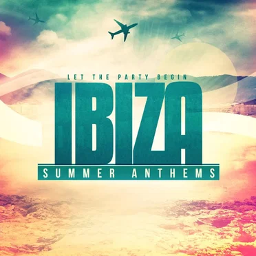 Ibiza Summer Anthems by Various Artists - album cover
