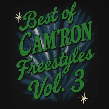 Best of Cam’ron Freestyles, Vol. 3