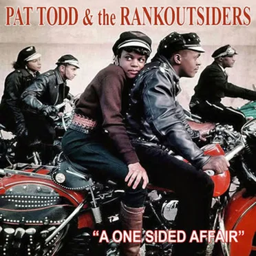 A One Sided Affair by Pat Todd & The Rankoutsiders - album cover
