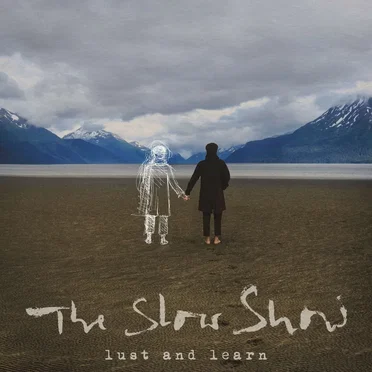 Lust and Learn by The Slow Show - album cover