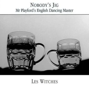 Nobody’s Jig: Mr Playford’s English Dancing Master
