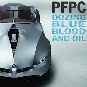 Oozing Blue Blood and Oil by Propovăduirea Frustrării Prin Circumspecție - album cover