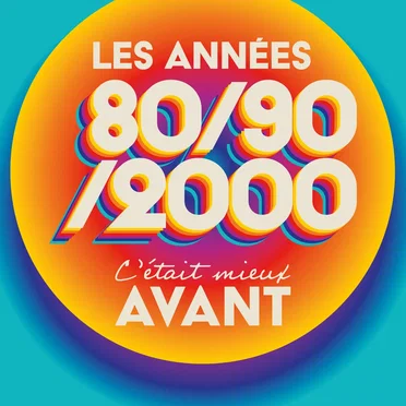C’était mieux avant les années 80/90/2000 by Various Artists - album cover