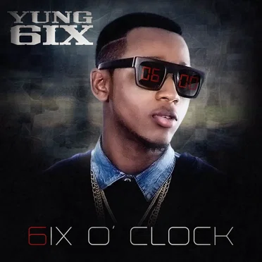6ix O’Clock by Yung6ix - album cover