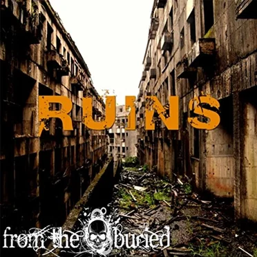 Ruins by From The Buried - album cover