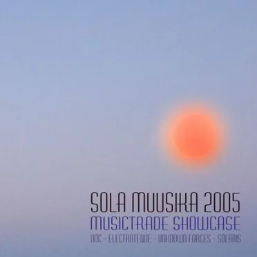Sola Muusika 2005 Musictrade Showcase by Various Artists - album cover
