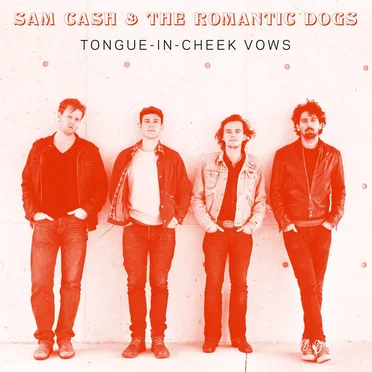 Tongue-In-Cheek Vows by Sam Cash & The Romantic Dogs - album cover