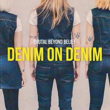 Denim On Denim by Brutal Beyond Belief - album cover