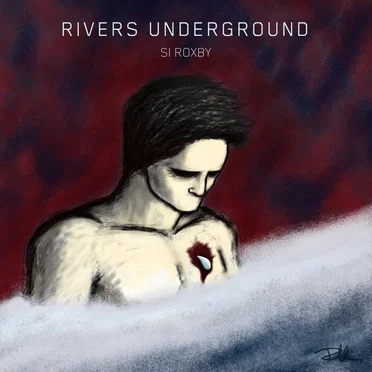 Rivers Underground by Si Roxby - album cover
