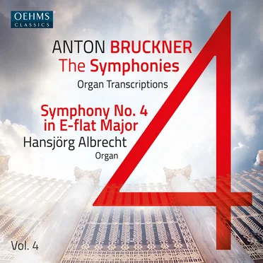 The Symphonies Organ Transcriptions, Vol. 4: Symphony no. 4 in E-flat major