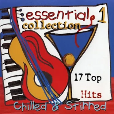 Essential Collection: Chilled & Stirred, Volume 1 by Various Artists - album cover