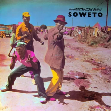 The Indestructible Beat of Soweto by Various Artists - album cover