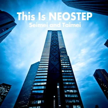 This Is NEOSTEP by Seimei & Taimei - album cover