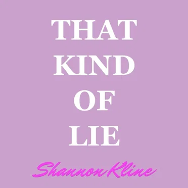 That Kind of Lie