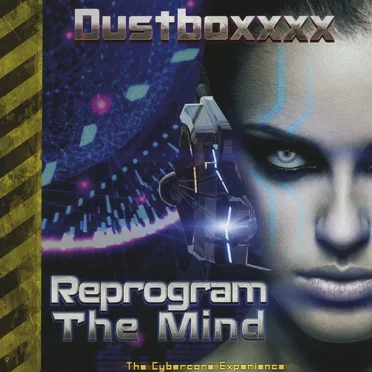 Reprogram The Mind -The Cybercore Experience- by Dustboxxxx - album cover