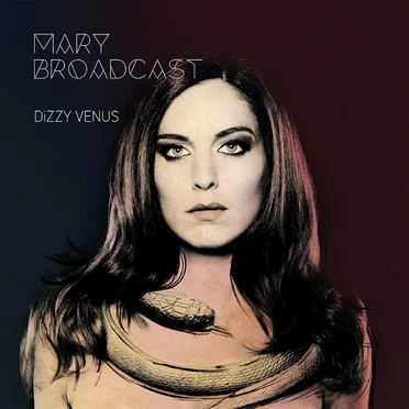 Dizzy Venus by Mary Broadcast - album cover