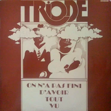 On n'a pas fini d'avoir tout vu by Triode - album cover