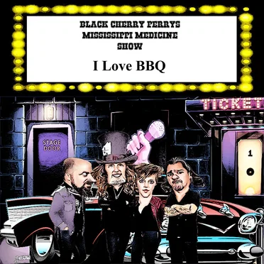 I Love BBQ by Black Cherry Perry's Mississippi Medicine Show - album cover