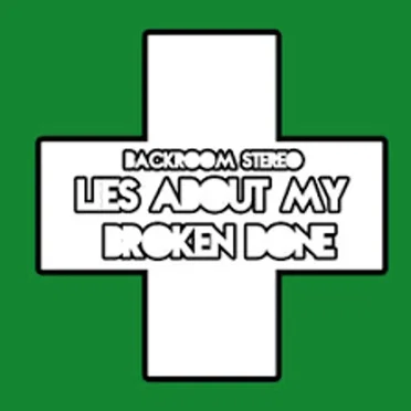 Lies About My Broken Bone